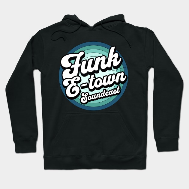 FUNK E-TOWN SOUNDCAST  - Staged Gradient Logo (Teal blue) Hoodie by DISCOTHREADZ 